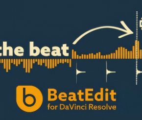 达芬奇音乐节奏鼓点动画插件 BeatEdit for Resolve V1.2.001 Win/Mac + 使用教程