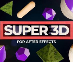 AE基础三维模型导入编辑脚本 Aescripts Super 3D V1.3.1 + 使用教程