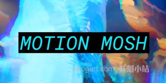 Motion-Mosh_副本_upscayl_4x_ultrasharp_副本.jpg